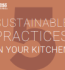 Five illustrated tips for sustainable kitchen practices, including recycling, composting, and using reusable containers.